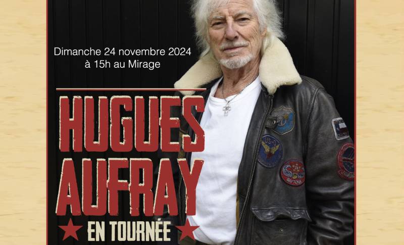 HUGUES AUFRAY EN TOURNÉE